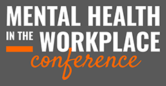 Mental Health in the Workplace Conference
